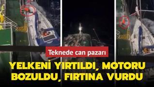 Yelkeni yrtld, motoru bozuldu, frtna vurdu: Teknede can pazar