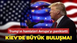 Trump'n hamleleri Avrupa'y panikletti... Kiev'de byk buluma!