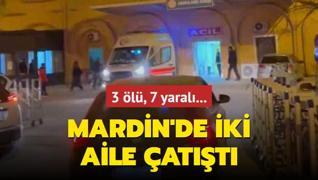 Mardin'de iki aile att: 3 kii ld, 7 kii yaraland