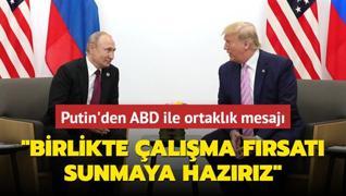 Putin'den ABD ile ortaklk mesaj... Birlikte alma frsat sunmaya hazrz