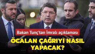 Bakan Tun'tan mral aklamas:  calan ary nasl yapacak?