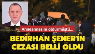 Abdllatif ener'in olu Bedirhan ener'in cezas belli oldu