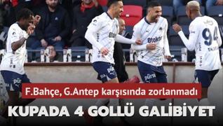 Kupada 4 goll galibiyet! Fenerbahe, Gaziantep deplasmannda zorlanmad