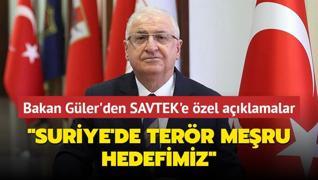 Bakan Gler'den SAVTEK Dergi'ye zel aklamalar... Suriye'de terr meru hedefimiz