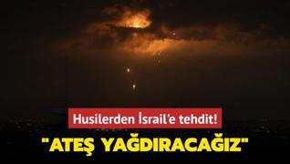 Husilerden srail'e tehdit... Ate yadracaz