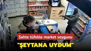 Sahte tfekle market soygunu... eytana uydum