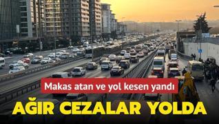 Makas atan ve yol kesen yand... Ar cezalar yolda