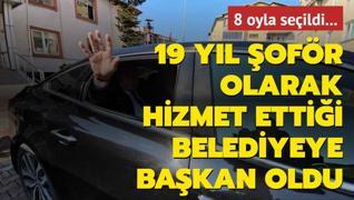 8 oyla seildi... 19 yl ofr olarak hizmet ettii belediyeye bakan oldu