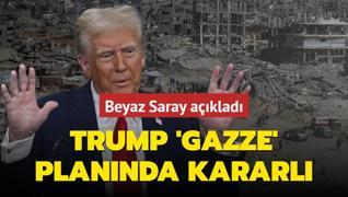 Beyaz Saray aklad: Trump 'Gazze' plannda kararl