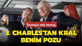 3. Charles'tan 'Kanada Kral' benim pozu