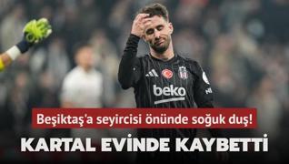 Kartal'a evinde souk du! Beikta 9 hafta sonra kaybetti