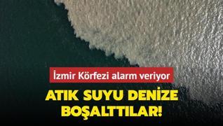 zmir Krfezi alarm veriyor... Atk suyu denize boalttlar!