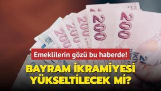 Emeklilerin gz bu haberde! Bayram ikramiyesi ykseltilecek mi?