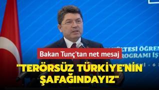 Bakan Tun'tan net mesaj... Terrsz Trkiye'nin afandayz