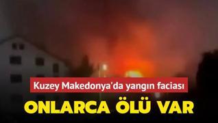 Kuzey Makedonya'da yangn facias: Onlarca l var