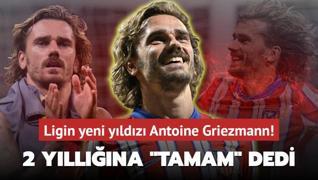 Ligin yeni yldz Antoine Griezmann! 2 yllna Tamam dedi: Havaalan dolup taacak