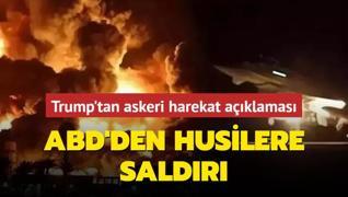 Trump'tan askeri harekat aklamas: ABD'den Husilere saldr