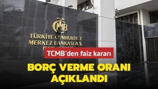 TCMB'den faiz karar! Bor verme oran akland