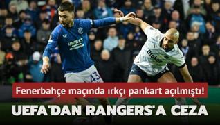 Fenerbahe manda rk pankart almt! UEFA'dan Rangers'a ceza