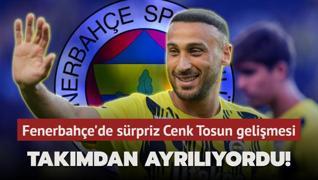 Takmdan ayrlyordu! Fenerbahe'de srpriz Cenk Tosun gelimesi