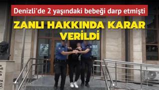 Denizli'de 2 yandaki bebei darp etmiti: Zanl hakknda karar verildi