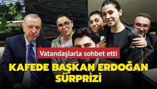 Kafede Bakan Erdoan srprizi! Vatandalarla sohbet etti