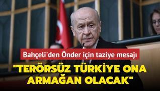 Baheli'den Srr Sreyya nder iin taziye mesaj... Terrsz Trkiye ona armaan olacak