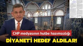 CHP medyasnn hutbe hazmszl... Diyanet'i hedef aldlar!