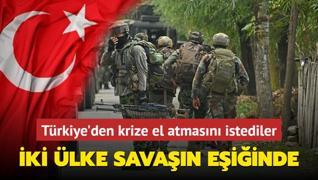 ki lke savan eiinde! Trkiye'den krize el atmasn istediler