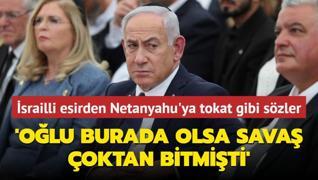 srailli esirden Netanyahu'ya tokat gibi szler: Olu burada olsa sava bitmiti
