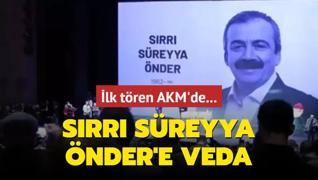 lk tren AKM'de... Srr Sreyya nder'in cenazesi AKM'ye geldi