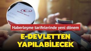 Telefon ve internet tarifelerinde yeni dnem... e-Devlet'ten yaplabilecek