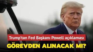 Trump'tan Fed Bakan Powell aklamas: Grevden alnacak m?
