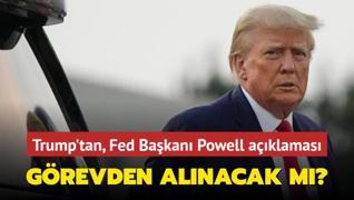 Trump'tan, Fed Bakan Powell aklamas: Grevden alnacak m?