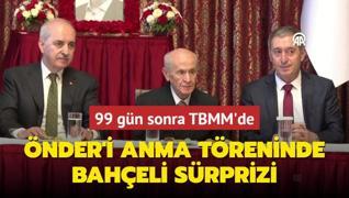 99 gn sonra TBMM'de... nder iin yaplan taziye treninde Baheli srprizi