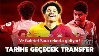 Bu transfer tarihe geecek: Ve Gabriel Sara rekorla gidiyor!