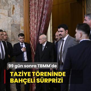 99 gn sonra TBMM'de... nder iin yaplan taziye treninde Baheli srprizi
