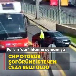 Polisi ezme giriimi cezasz kalmayacak! CHP otobs ofrne istenen ceza belli oldu