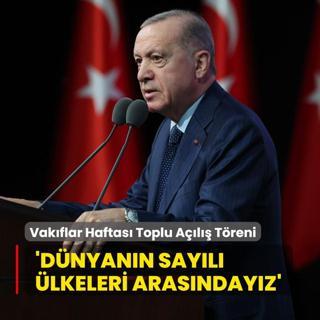 Vakflar Haftas Toplu Al Treni... Bakan Erdoan: Alannda dnyann sayl lkeleri arasndayz