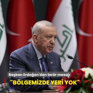 Bakan Erdoan'dan terr mesaj... Blgemizde yeri yok