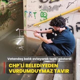 CHP'li belediyeden vurdumduymaz tavr! Vatandatan balk avyla tepki
