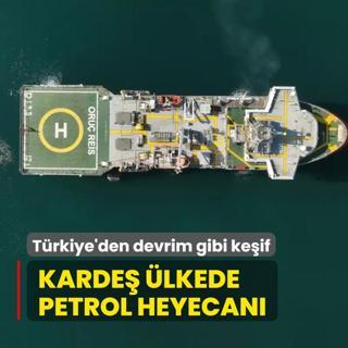 Trkiye'den devrim gibi keif... Karde lkede petrol fkryor