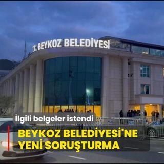 Beykoz Belediyesi'ne bir soruturma daha! lgili belgeler istendi