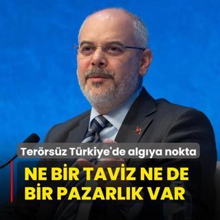 Ne bir taviz ne de bir pazarlk var! Terrsz Trkiye'de algya noktay koydu
