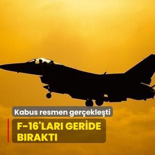 F-16'lar geride brakt: Kabus resmen gerekleti