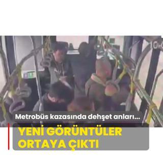Metrobs kazasnda dehet anlar: Yeni grntler ortaya kt