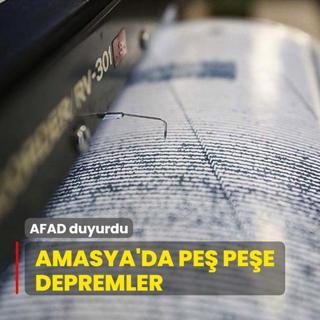 AFAD duyurdu... Amasya'da pe pee depremler