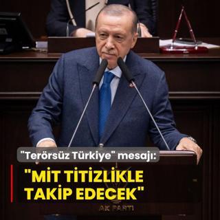Bakan Erdoan'dan Terrsz Trkiye mesaj: MT fesih srecini titizlikle takip edecek