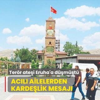 Terr atei Eruha'a dmt! Acl ailelerden kardelik mesaj