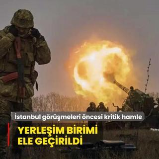 stanbul grmeleri ncesi kritik hamle: Yerleim birimi ele geirildi